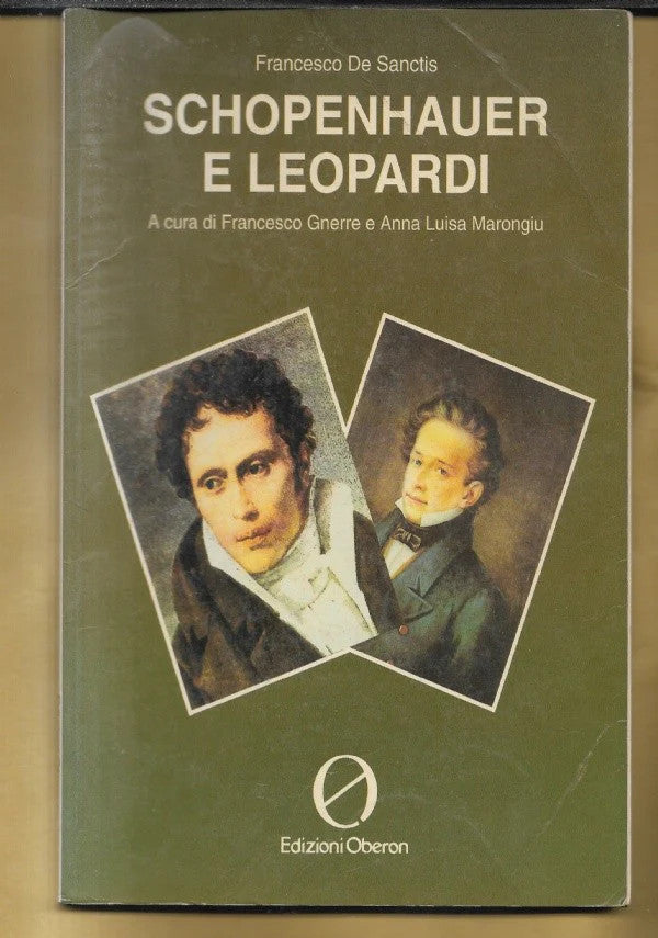 SCHOPENHAUER E LEOPARDI di Francesco De Sanctis, 1995, Edizioni Oberon