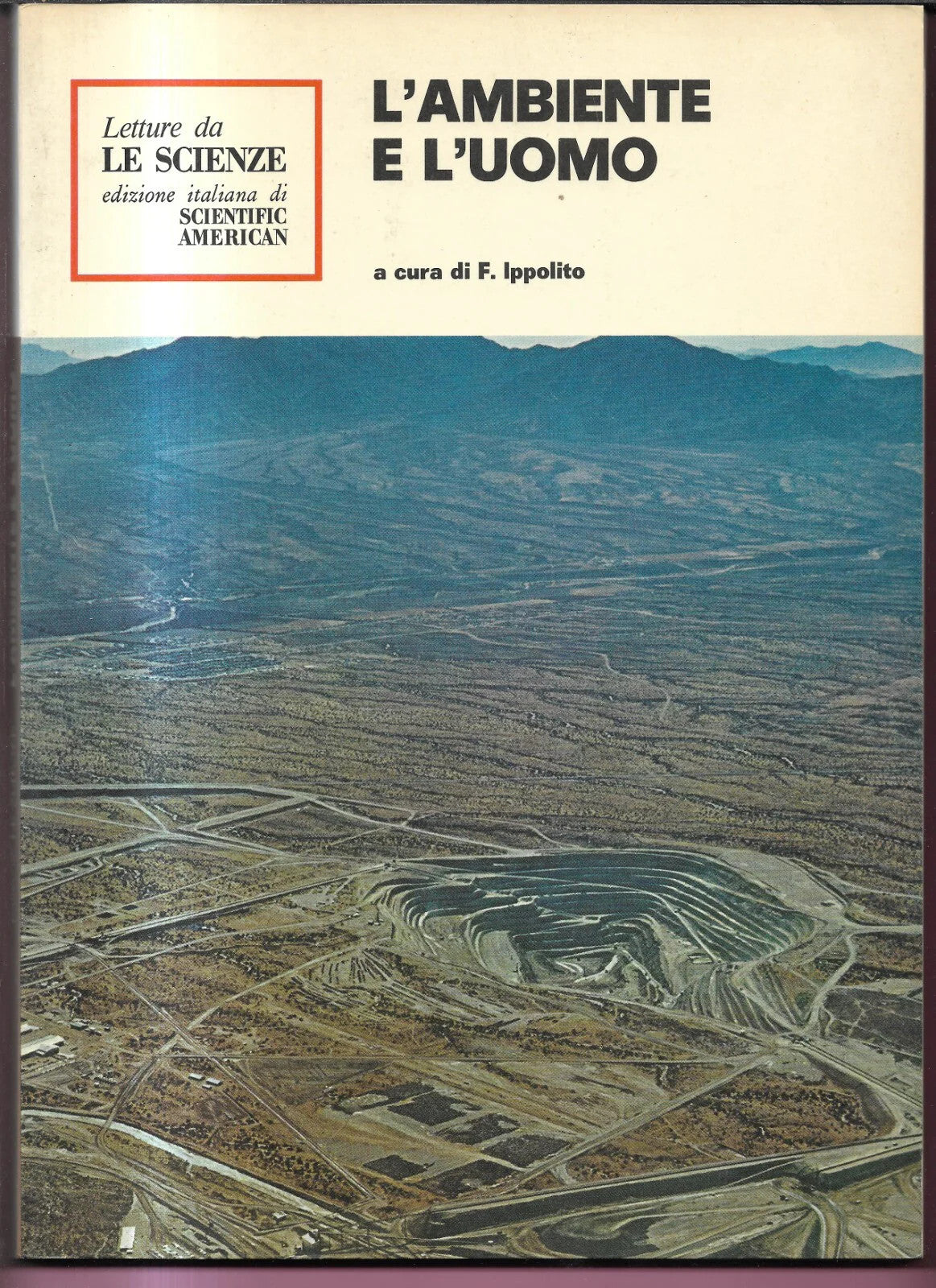 L'AMBIENTE E L'UOMO A CURA DI F. IPPOLITO LE SCIENZE EDITORE 1973