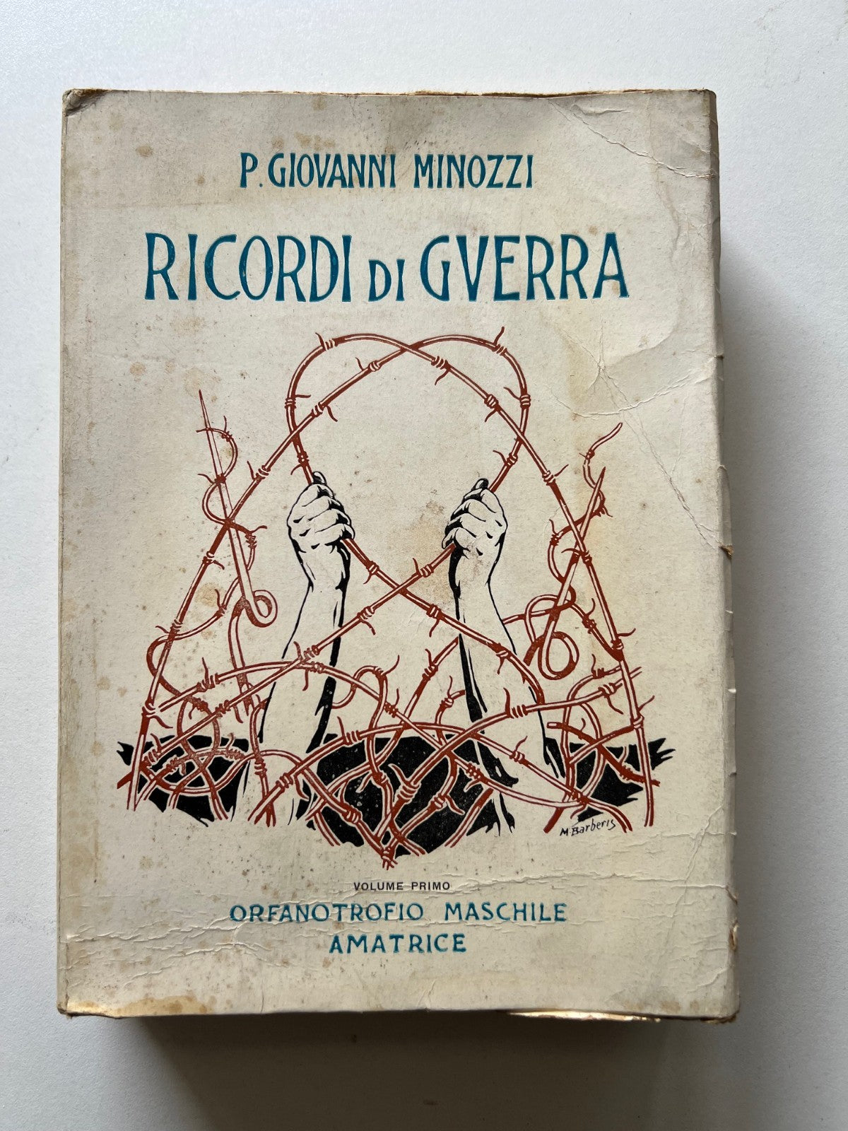 WWI P. GIOVANNI MINOZZI RICORDI DI GUERRA 1956 AMATRICE PRIMA EDIZIONE ILLUSTRA