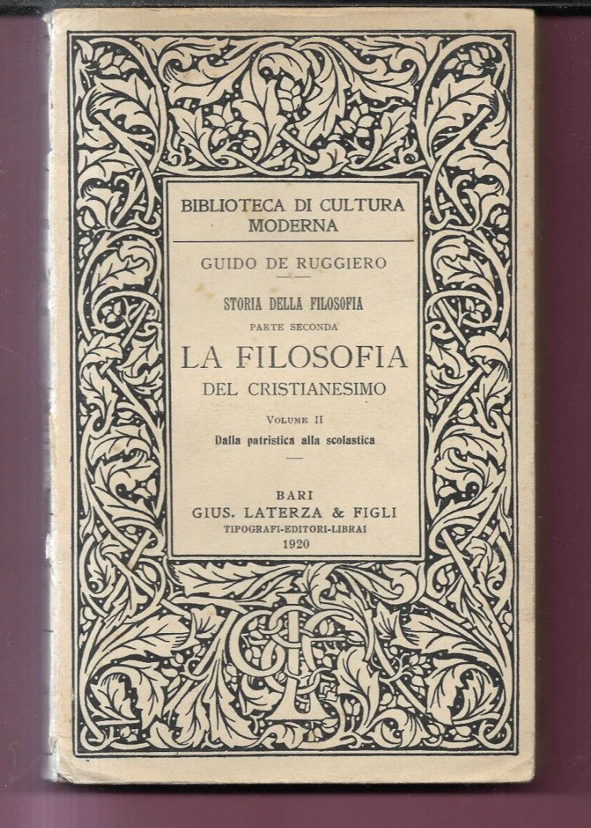 LA FILOSOFIA DEL CRISTIANESIMO DALLA PRATISTICA ALLA SCOLASTICA DE RUGGIERO 1920