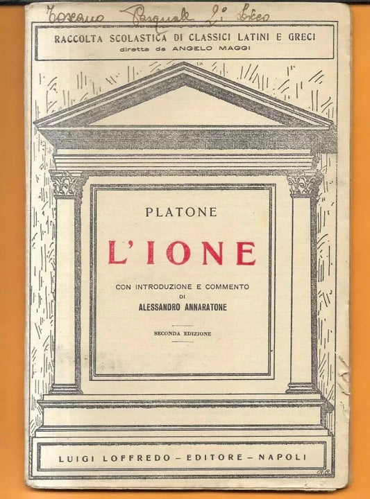 PLATONE L'IONE COMMENTO A. ANNARATONE LOFFREDO NAPOLI 1934