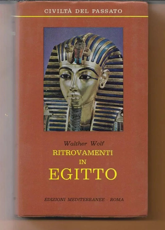 RITROVAMENTI IN EGITTO WALTHER WOLF 1967 EDIZIONI MEDITERRANEE