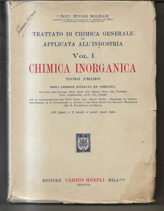ETTORE MOLINARI TRATTATO DI CHIMICA GENERALE - CHIMICA INORGANICA HOEPLI 1939