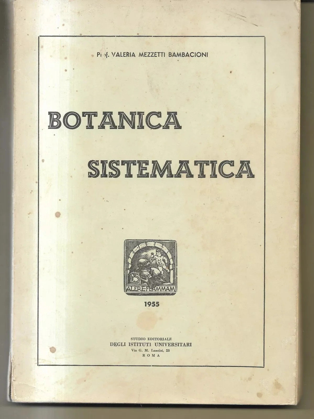 BOTANICA SISTEMATICA VALERIA MEZZETTI BAMBACCIONI 1955 ILLUSTRATO PRIMA EDIZIONE