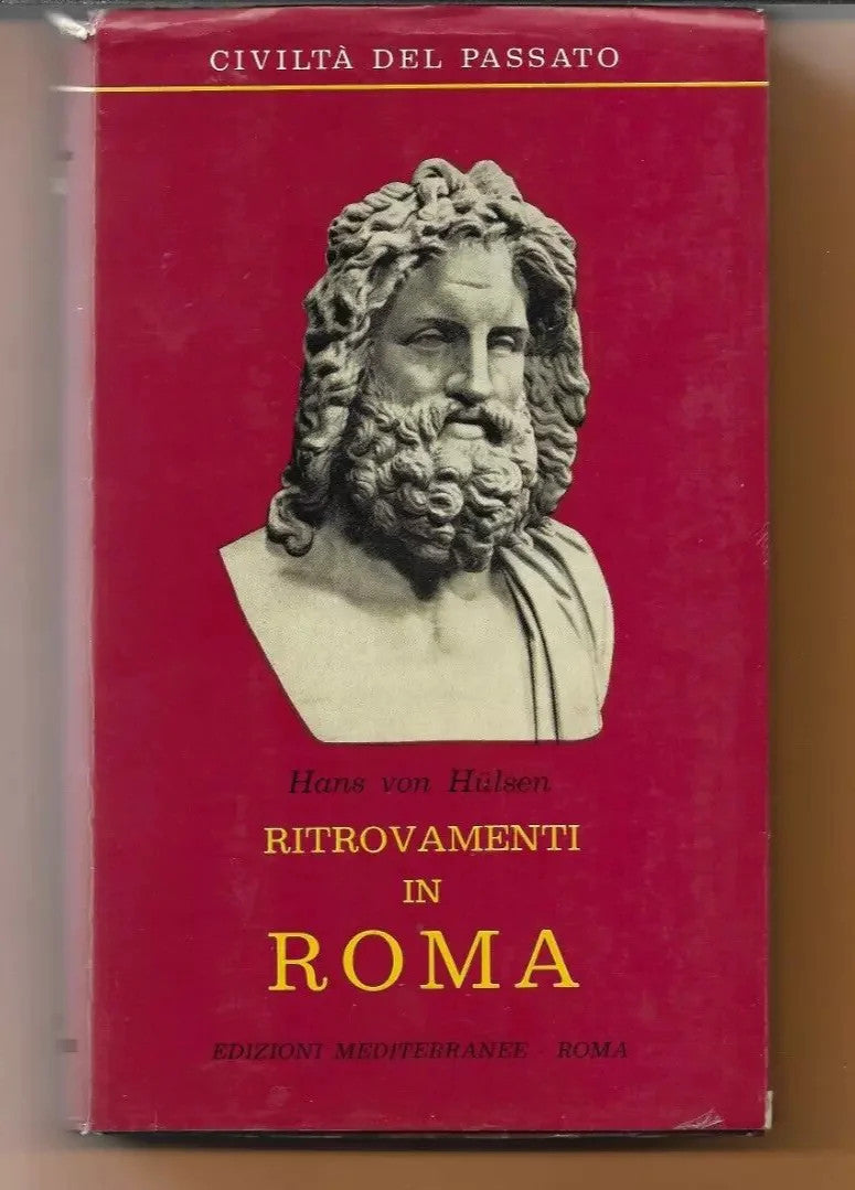 RITROVAMENTI IN ROMA HANS VON HULSEN 1967 EDIZIONI MEDITERRANEE