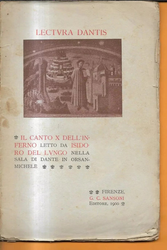 LECTURA DANTIS IL CANTO X DELL'INFERNO LETTO DA ISIDORO DEL LUNGO NELLA SALA DI