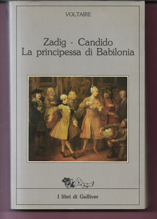 VOLTAIRE ZADIG - CANDIDO - LA PRINCIPESSA DI BABILONIA 1986 I LIBRI DI GULLIVER