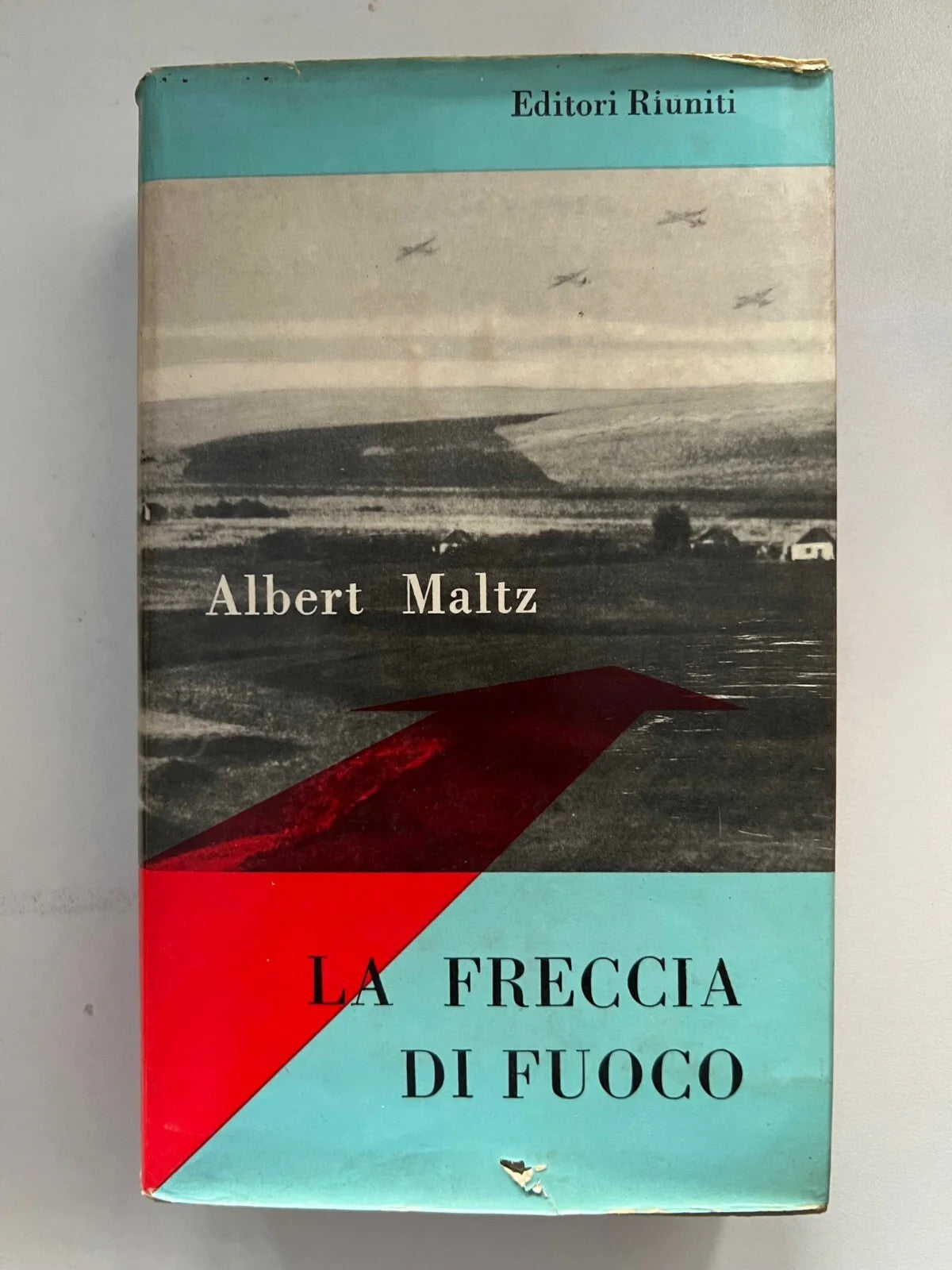ALBERT MALTZ LA FRECCIA DI FUOCO EDITORI RIUNUTI 1955 1° EDIZIONE
