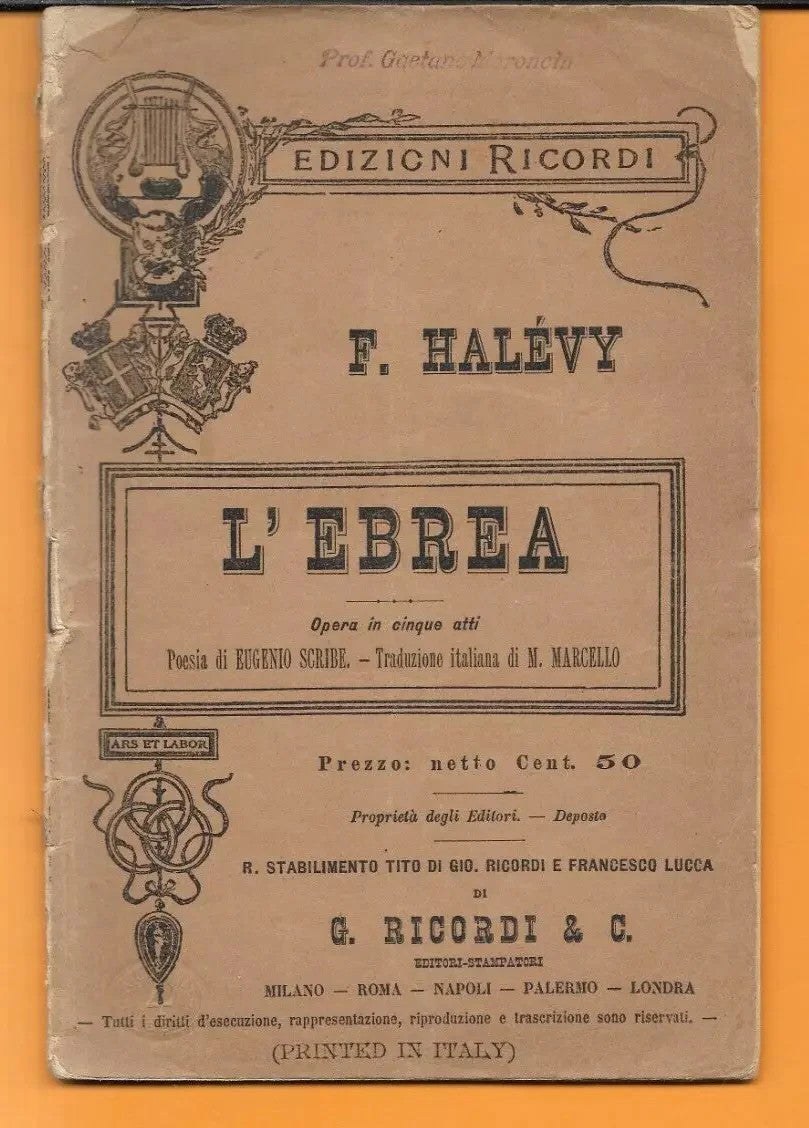 LIBRETTO D'OPERA L'EBREA F. HALEVY - E. SCRIBE 1883 G. RICORDI & C.