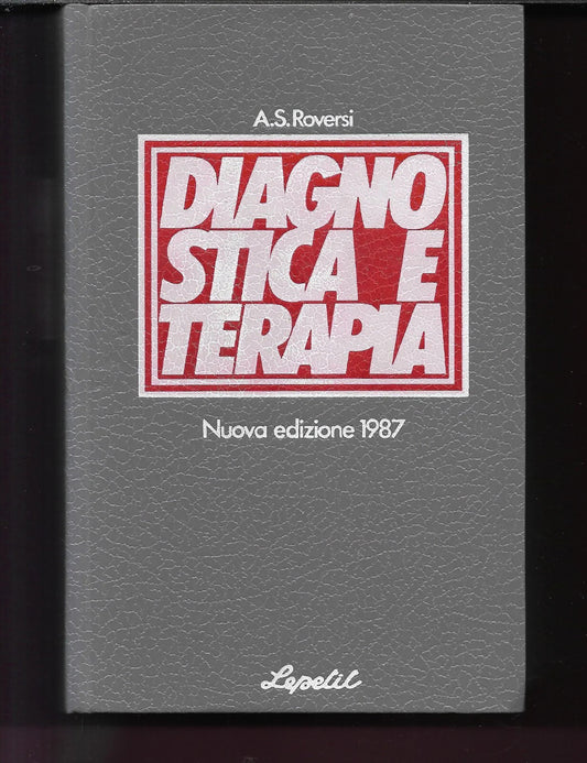 A.S. ROVERSI DIAGNOSTICA E TERAPIA EDIZIONE 1987 LEPETIT