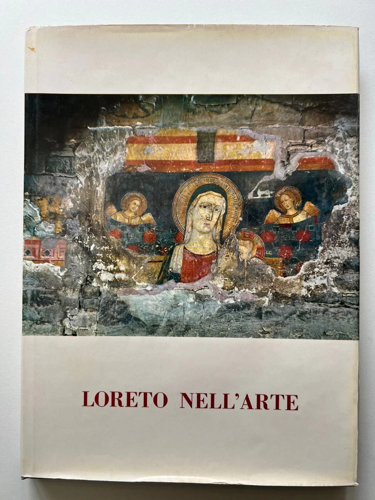 LORETO NELL'ARTE FLORIANO DA MORROVALLE 1965 CONGREGAZIONE UNIV. CASA DI LORETO