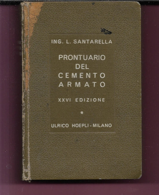 L. SANTARELLA PRONTUARIO DEL CEMENTO ARMATO HOEPLI 1966