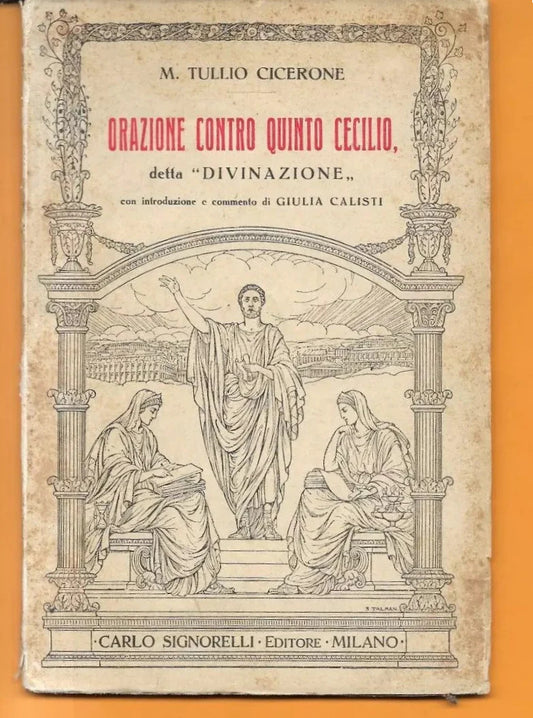 M. TULLIO CICERONE ORAZIONE CONTRO QUINTO CECICLIO DELLA DIVINAZIONE SIGNORELLI