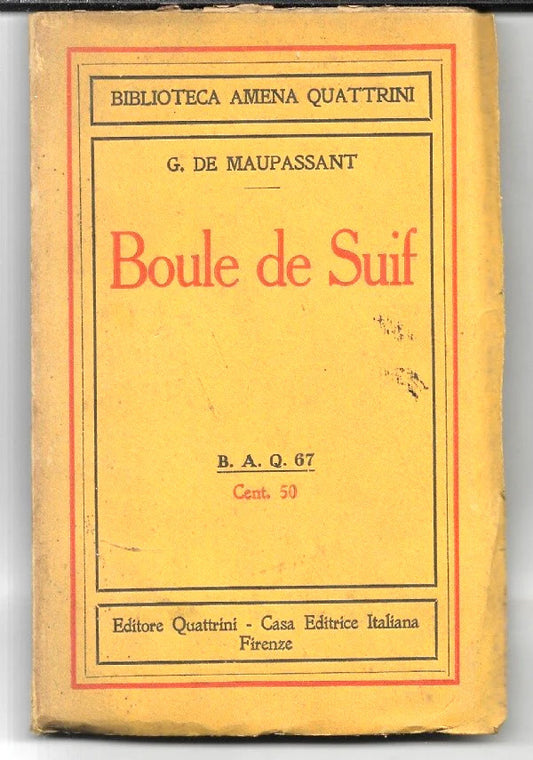 BOULE DE SUIF G. De Maupassant, 1914, Quattrini BIBLIOTECA AMENA