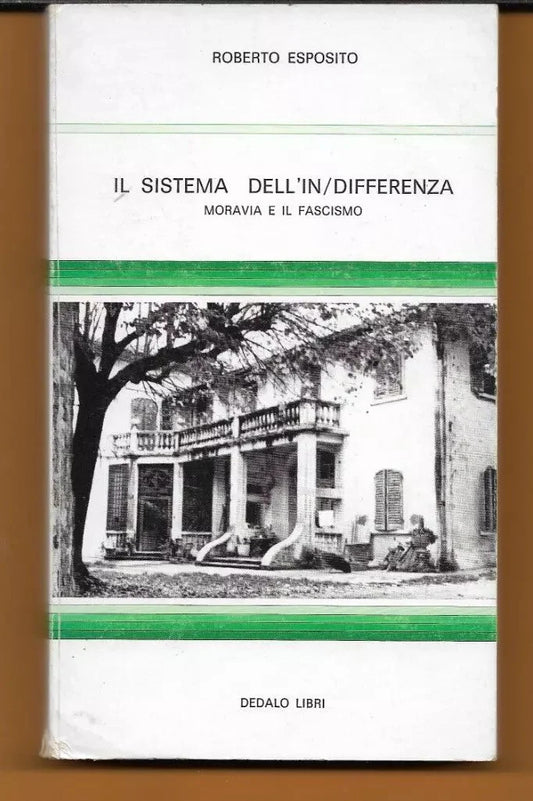 IL SISTEMA DELL'IN/DIFFERENZA MORAVIA E IL FASCISMO DEDALO LIBRI 1978