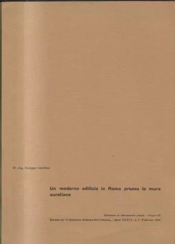 UN MODERNO EDIFICIO IN ROMA PRESSO LE MURA AURELIANE 1966 ING. G. GIORDANO