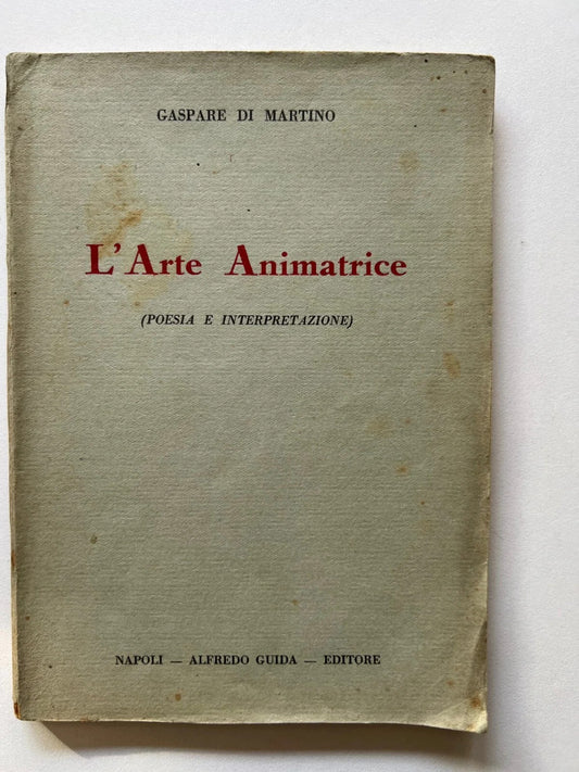 GASPARE DI MARTINO L'ARTE ANIMATRICE POESIA INTERPRETAZIONE GUIDA EDITORE 1931