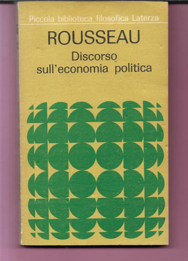 ROUSSEAU DISCORSO SULL'ECONOMIA POLITICA 1968 LATERZA EDITORE