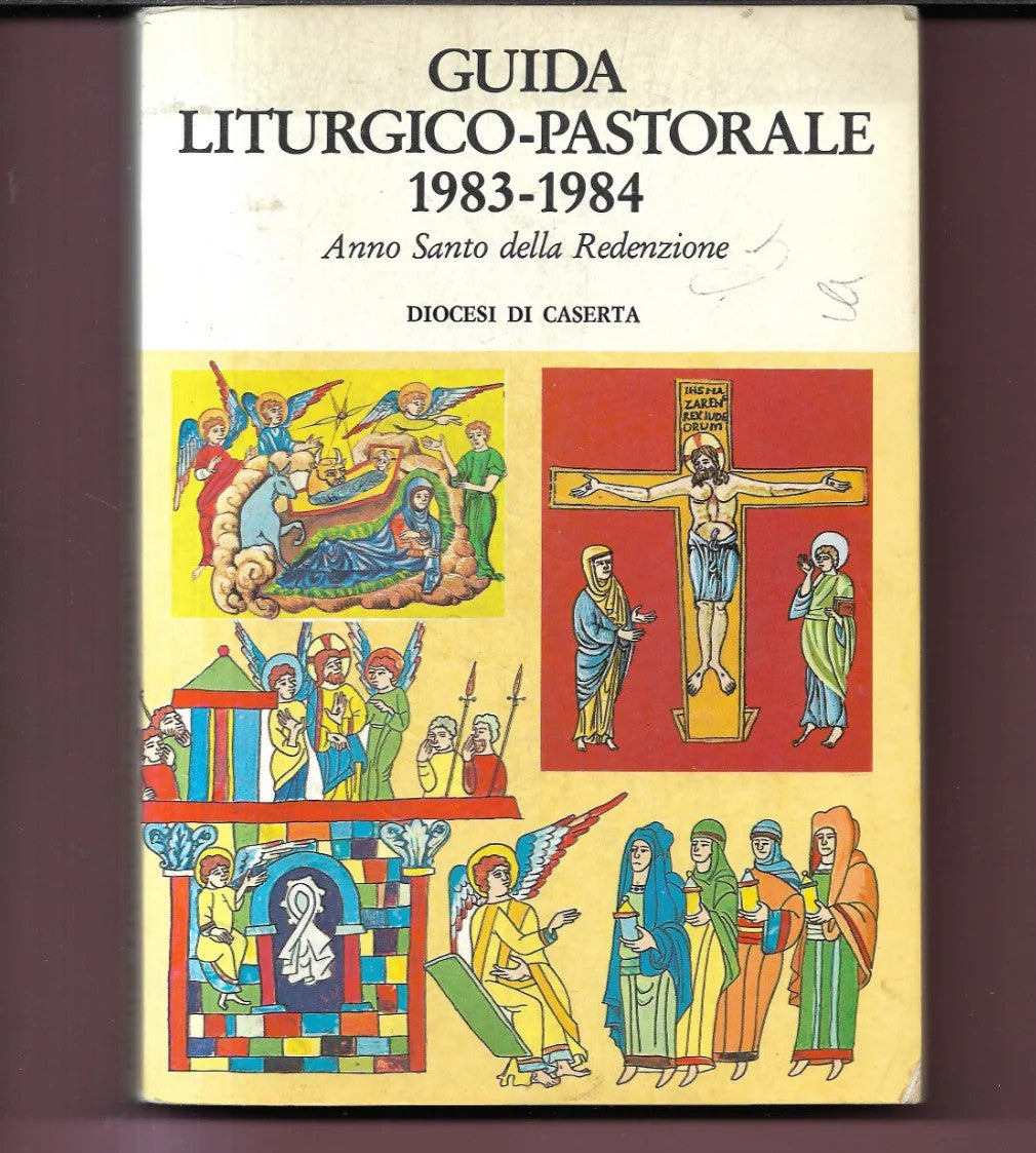 DIOCESI DI CASERTA GUIDA LITURGICO PASTORALE 1983 - 1984 ANNO SANTO DELLA REDENZ
