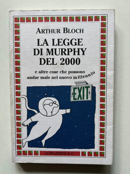 ARTHUR BLOCH LA LEGGE DI MURPHY DEL 2000 LONGANESI E C. 2000
