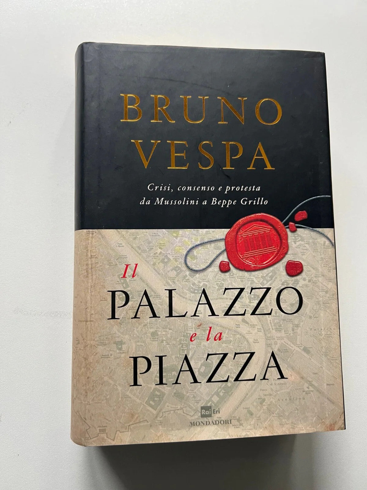 BRUNO VESPA IL PALAZZO E LA PIAZZA DA MUSSOLINI A BEPPE GRILLO 2012 PRIMA EDIZ.
