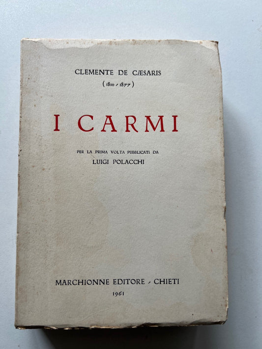 CLEMENTE DE CAESARIS ( 1810 - 1877 ) I CARMI 1961 MARCHIONNE CHIETI RISORGIMENTO