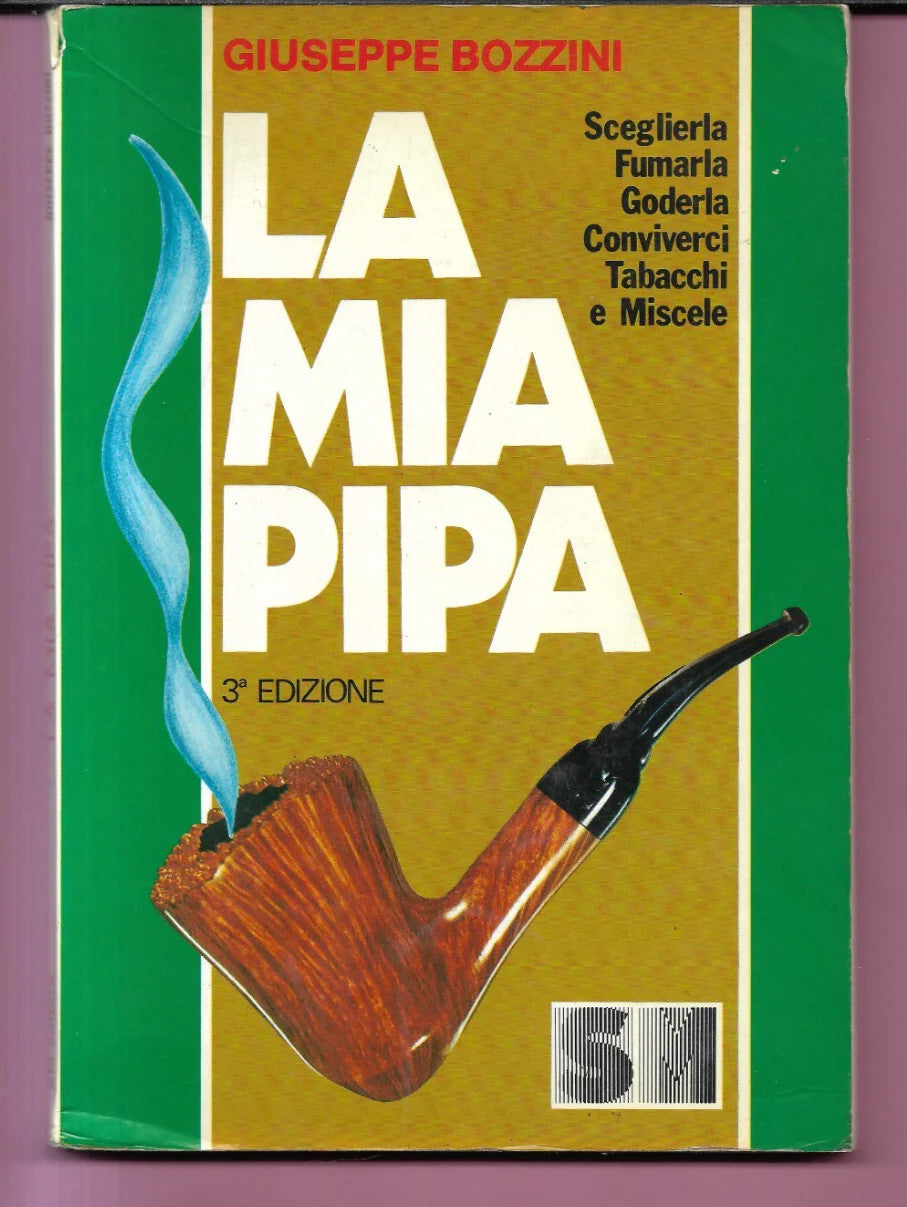 LA MIA PIPA GIUSEPPE BOZZINI SCEGLIERLA FUMARLA GODERLA CONVIVERCI 1978