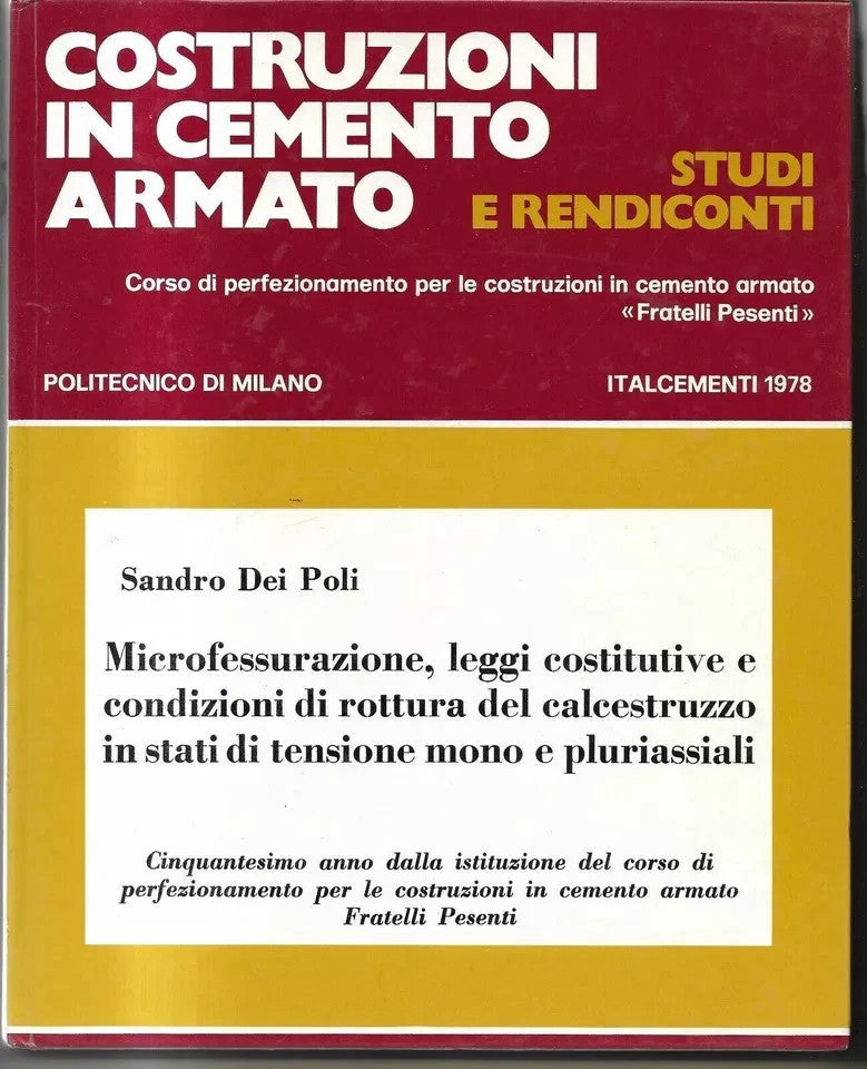 INGEGNERIA MICROFESSURAZIONE LEGGI COSTITUTIVE E CONDIZIONI DI ROTTURA 1978 POLI