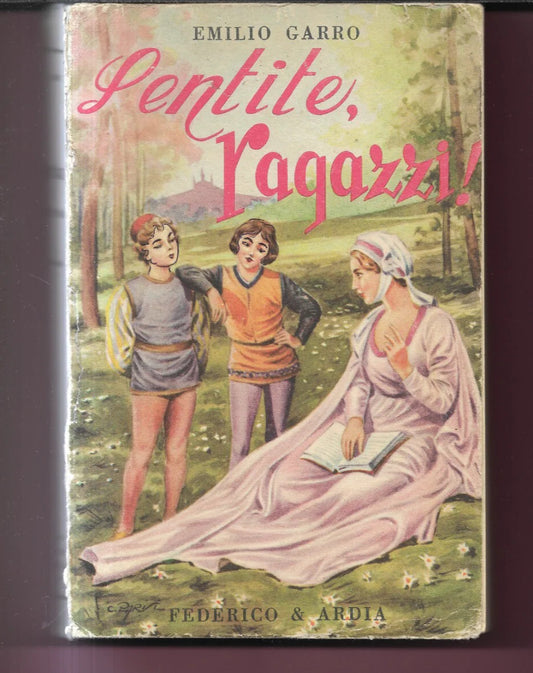 E. GARRO SENTITE RAGAZZI NOVELLE ITALIANE DAL DUECENTO AL NOVECENTO 1954 ILLUSTR