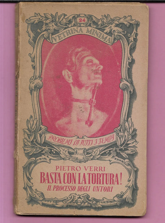 PIETRO VERRI BASTA CON LA TORTURA! IL PROCESSO DEGLI UNTORI 1944 BOTTEGA DELL'AN