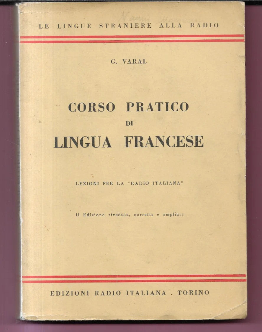 CORSO PRATICO DI LINGUA FRANCESE LEZIONI PER LA RADIO ITALIANA G. VARAL 1951
