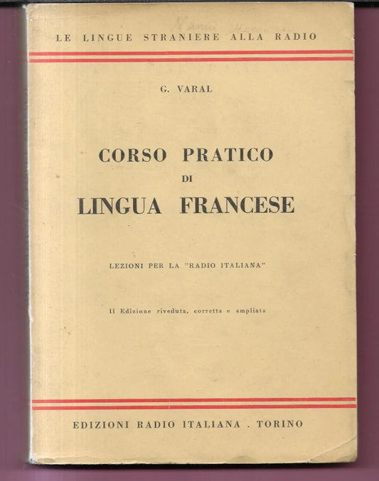 CORSO PRATICO DI LINGUA FRANCESE LEZIONI PER LA RADIO ITALIANA G. VARAL 1951