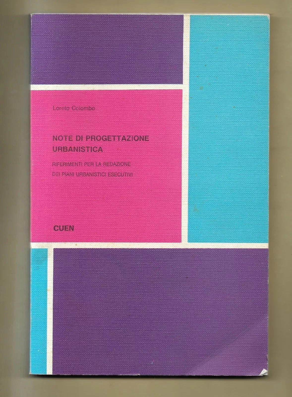 INGEGNERIA NOTE DI PROGETTAZIONE URBANISTICA LORETO COLOMBO CUEN 1988