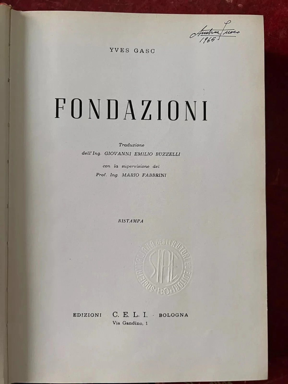 INGEGNERIA YVES GASC FONDAZIONI EDIZIONI C.E.L.I. BOLOGNA 1965