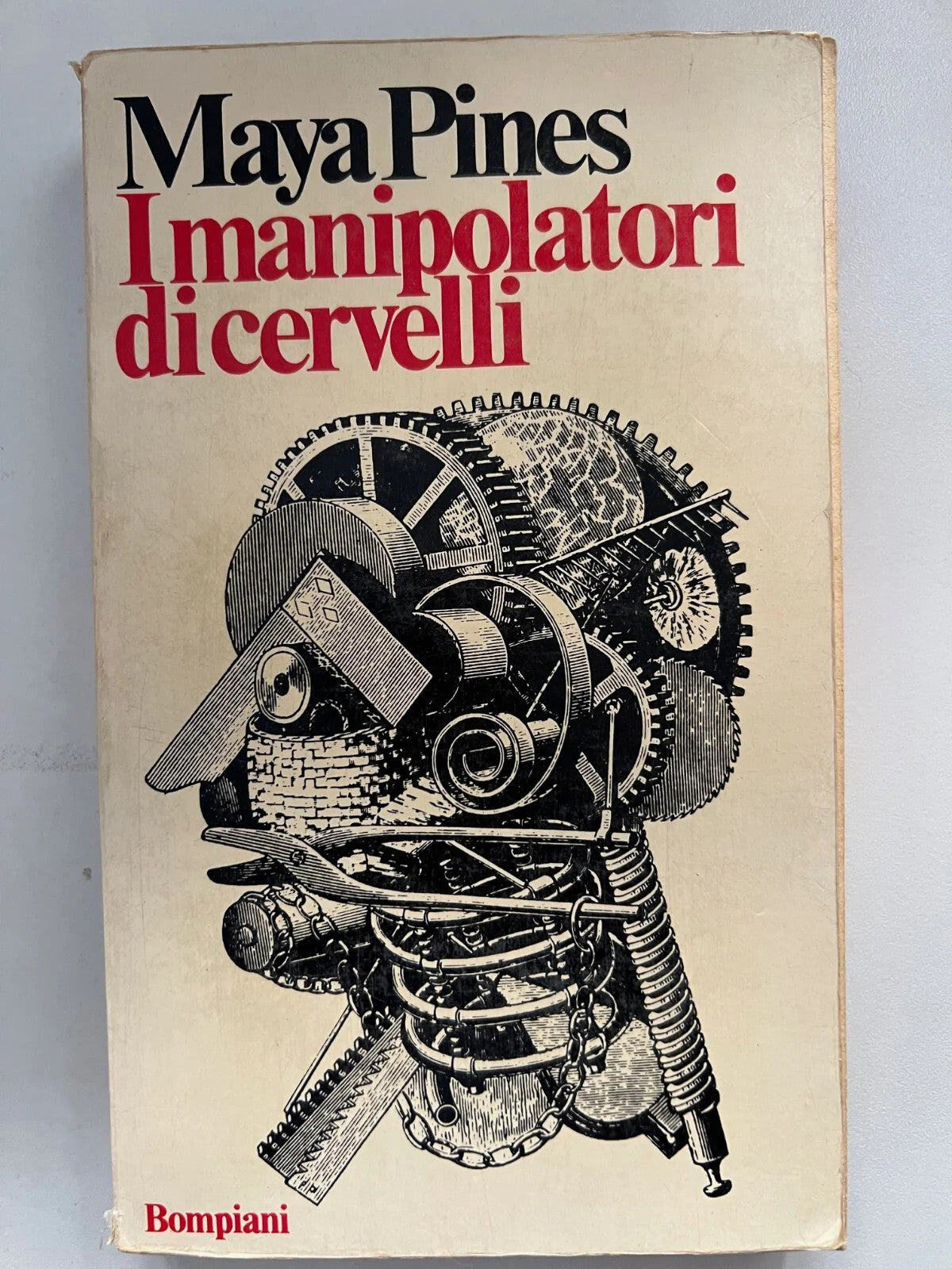 MAYA PINES I MANIPOLATORI DI CERVELLI BOMPIANI 1973