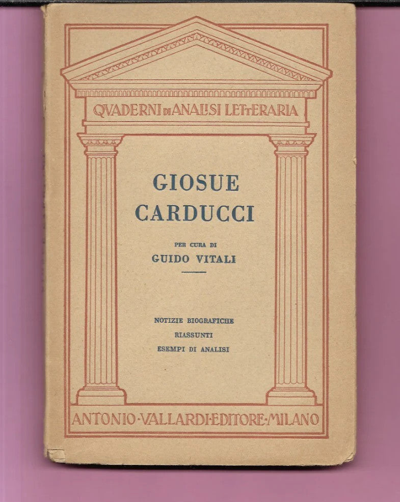 GIOSUE CARDUCCI A CURA DI GUIDO VITALI 1947 VALLARDI EDITORE