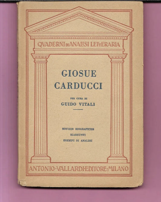 GIOSUE CARDUCCI A CURA DI GUIDO VITALI 1947 VALLARDI EDITORE