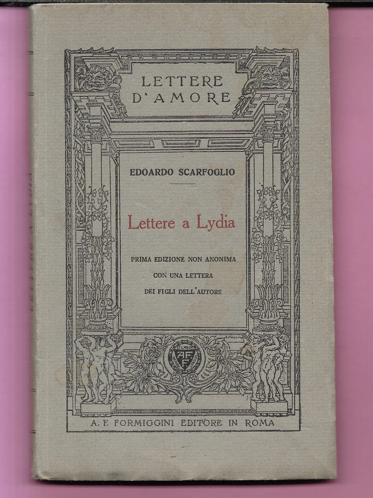 EDOARDO SCARFOGLIO LETTERE A LYDIA PRIMA EDIZIONE NON ANONIMA, FORMIGGINI 1926