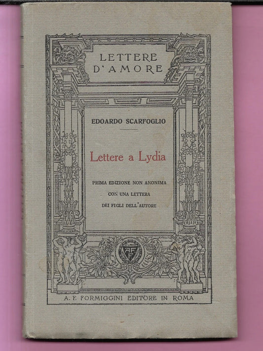 EDOARDO SCARFOGLIO LETTERE A LYDIA PRIMA EDIZIONE NON ANONIMA, FORMIGGINI 1926