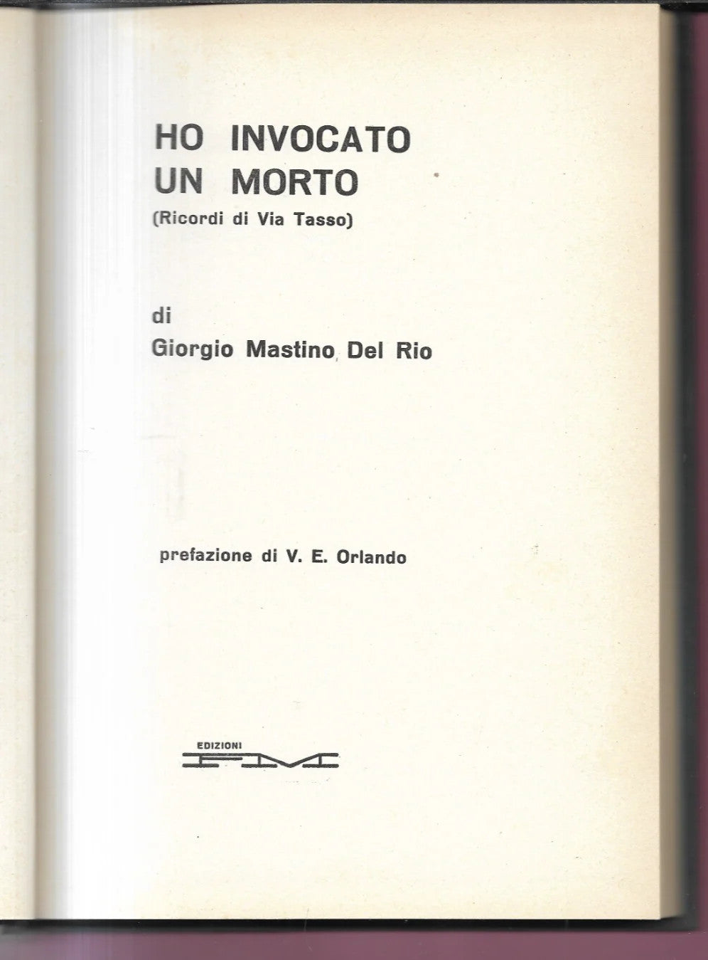 HO INVOCATO UN MORTO GIORGIO MASTINO DEL RIO 1963 EDIZ. FM LOTTA ANTINAZISTA