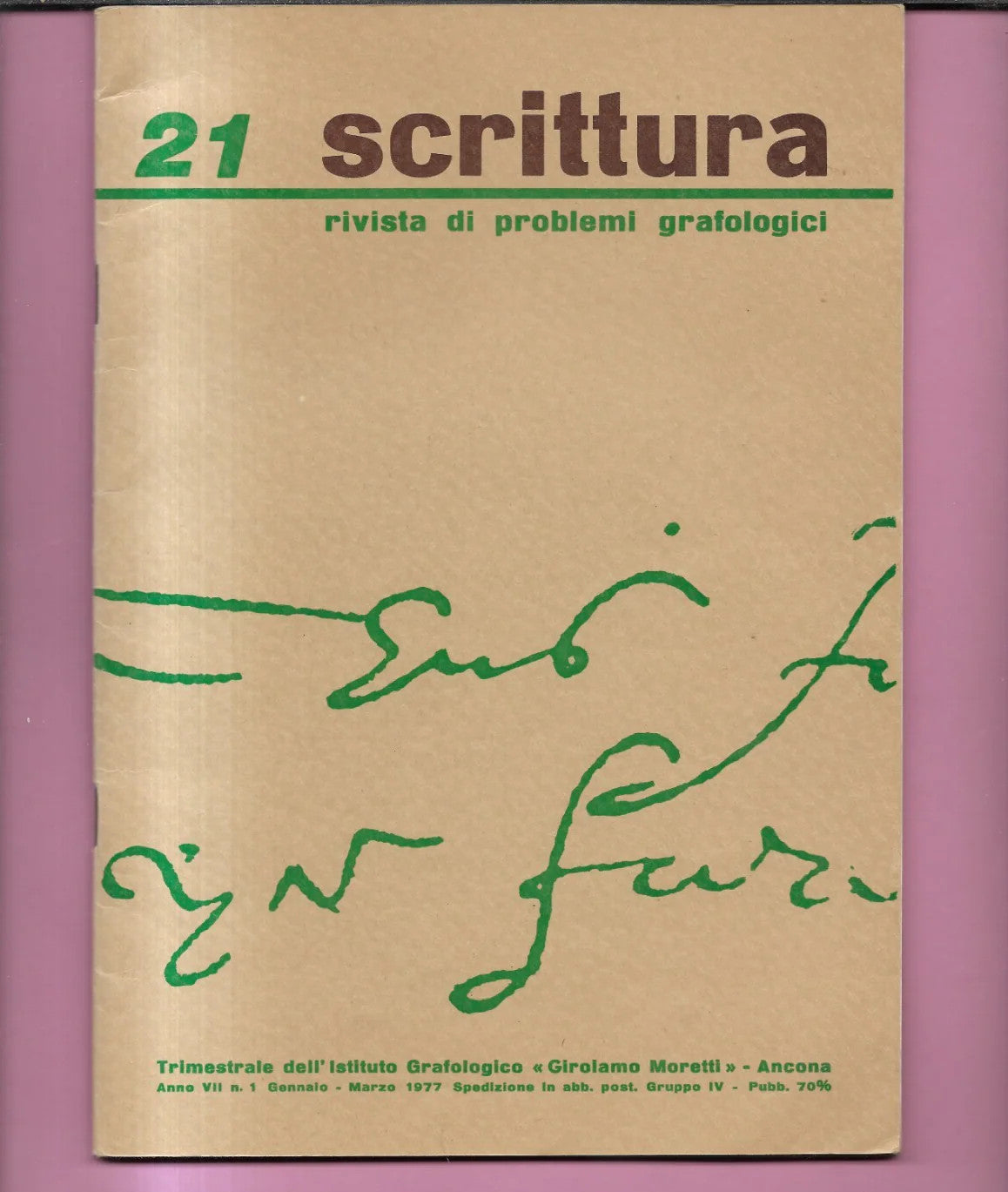 SCRITTURA RIVISTA DI PROBLEMI GRAFOLOGICI N. 21 GENNAIO MARZO 1977