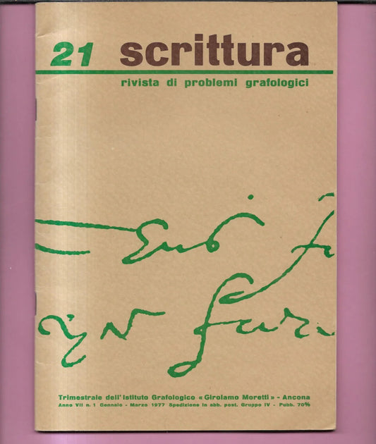 SCRITTURA RIVISTA DI PROBLEMI GRAFOLOGICI N. 21 GENNAIO MARZO 1977
