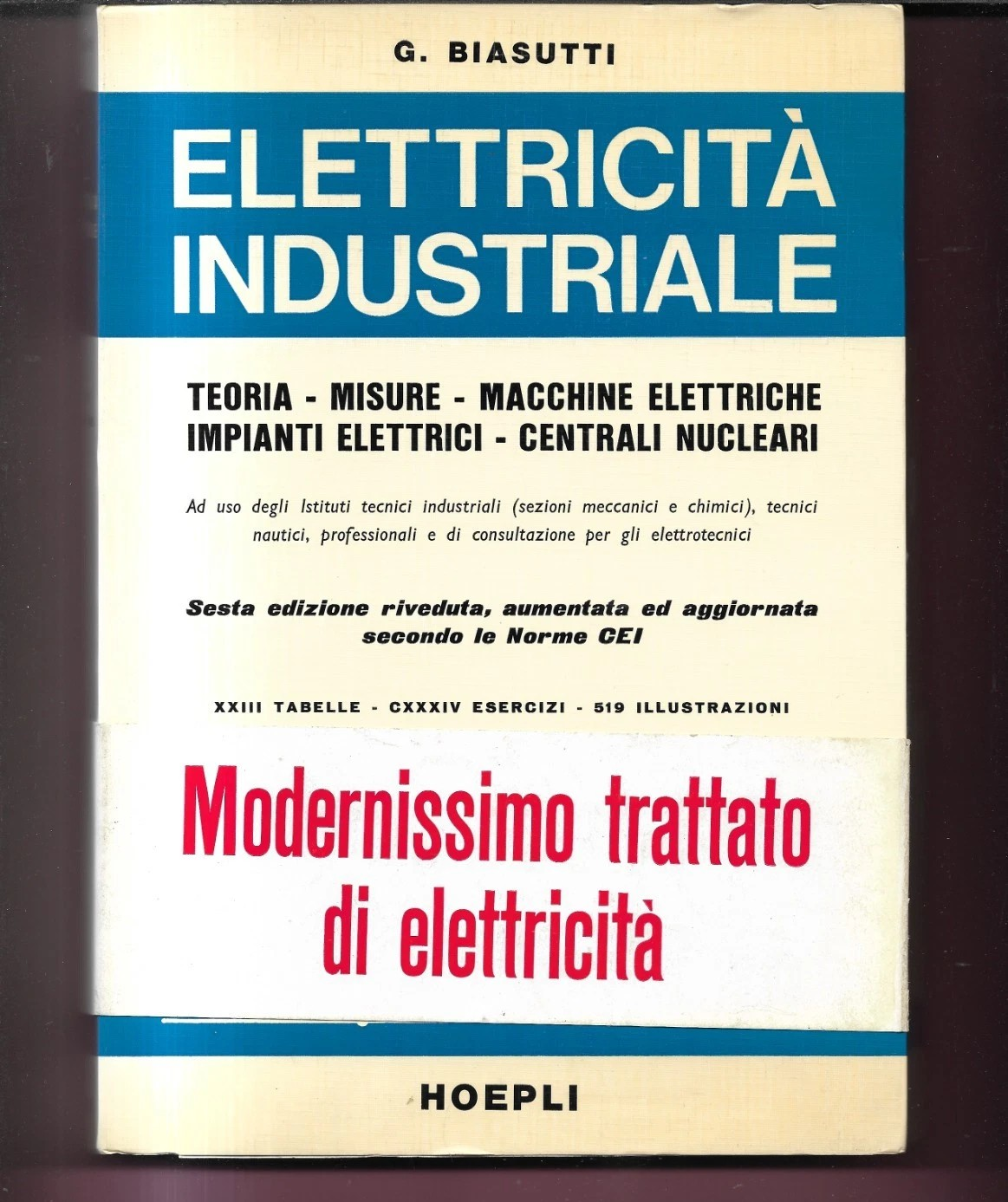ELETTRICITA' INDUSTRIALE G. BIASUTTI 1977 HOEPLI OTTIMO SESTA EDIZIONE