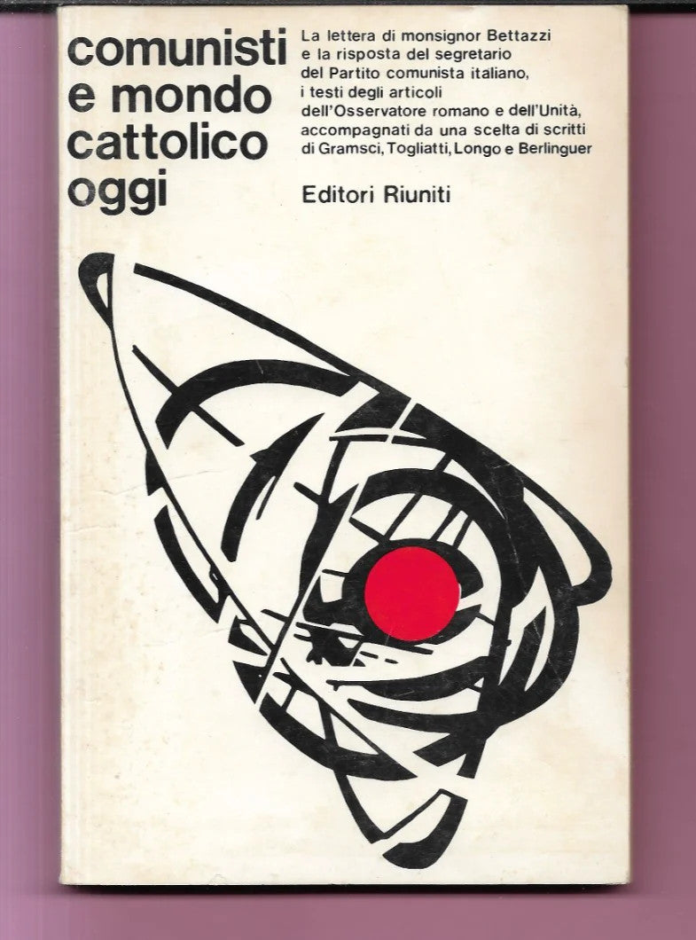 COMUNISTI E MONDO CATTOLICO OGGI 1977 EDITORI RIUNITI