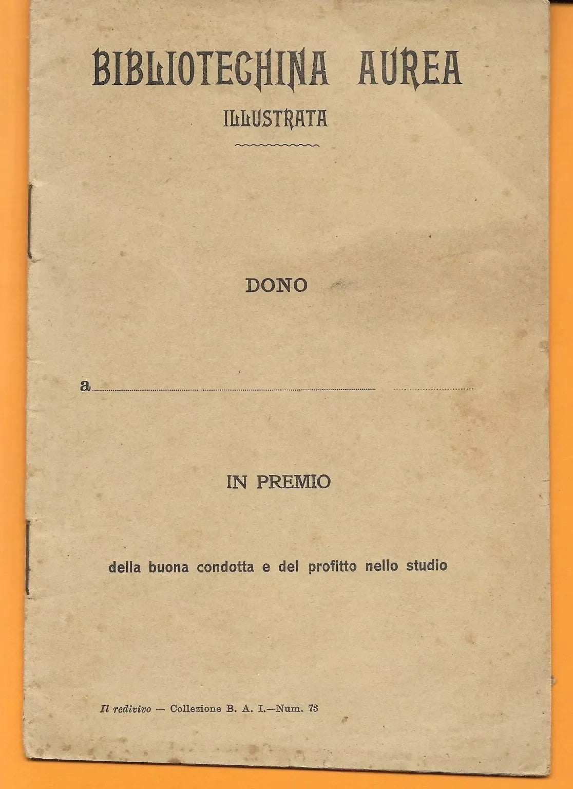 BIBLIOTECHINA AUREA ILLUSTRATA N°73 IL REDIVIVO ELVIRA S. SPINELLI 1911 BIONDO