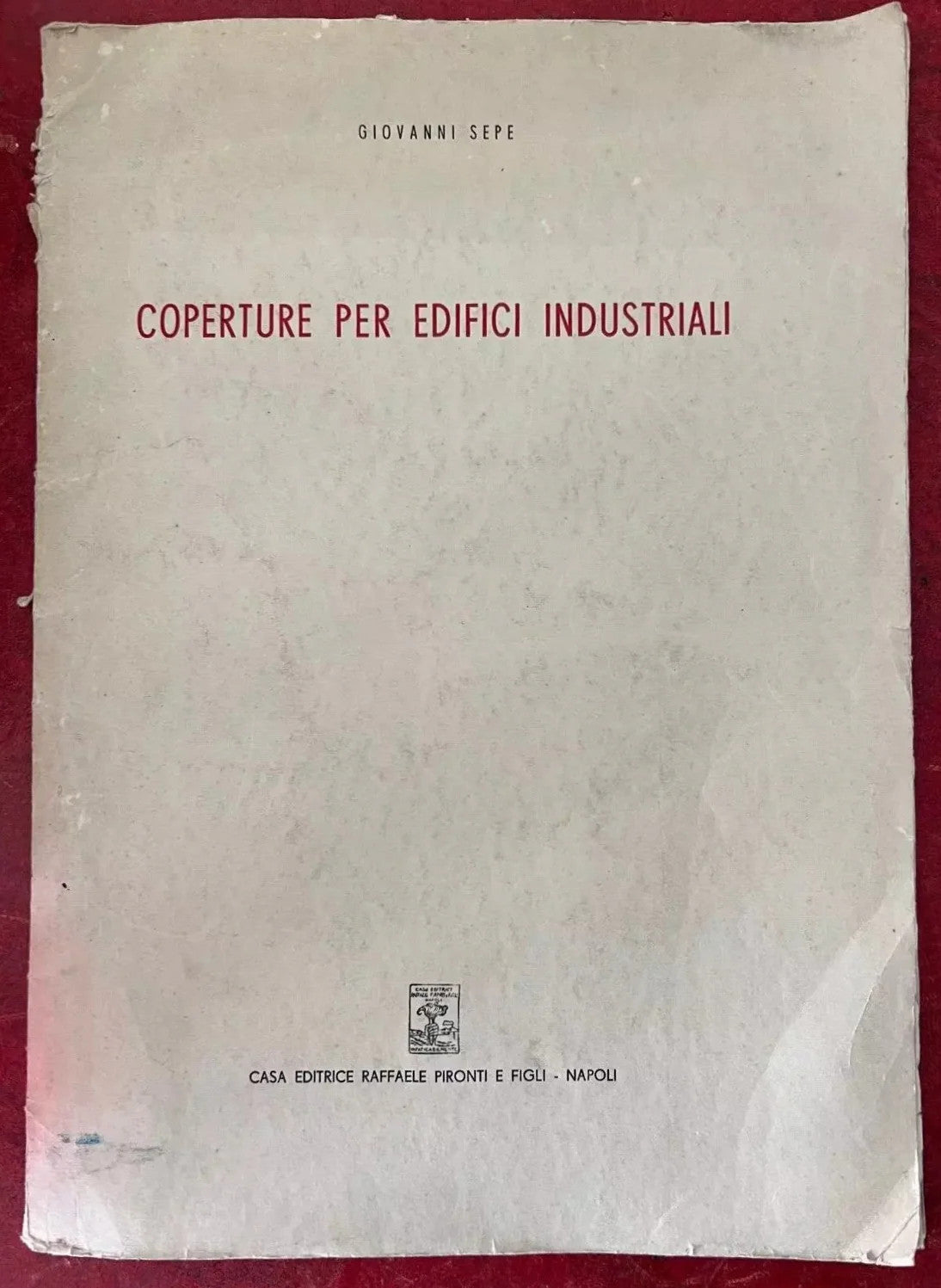 Ingegneria Coperture per Edifici Industriali G. Sepe 1950 Napoli Pironti