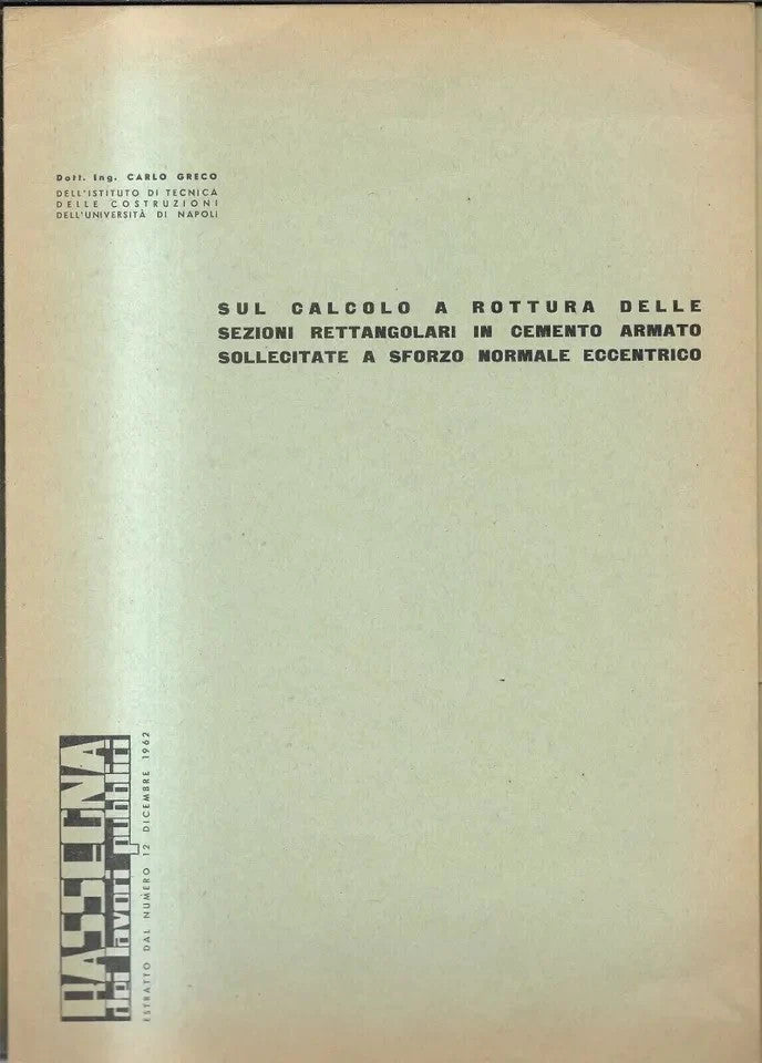Ingegneria GRECO SUL CALCOLO A ROTTURA DELLE SEZIONI RETTANGOLARI IN C.A. 1962