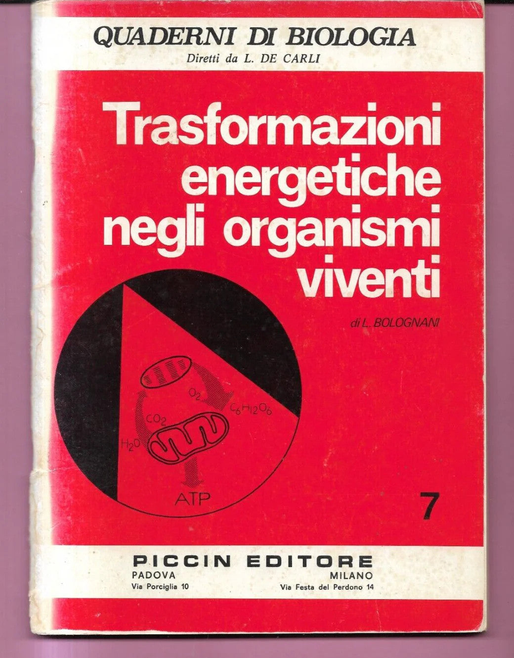 TRASFORMAZIONI ENERGETICHE NEGL ORGANISMI VIVENTI L. BOLOGNANI 1974 BIOLOGIA