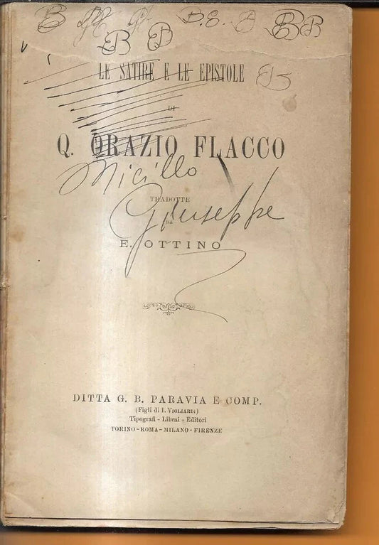 1888 LE SATIRE E LE EPISTOLE DI Q. ORAZIO FLACCO TRADOTTE DA E. OTTINO PARAVIA