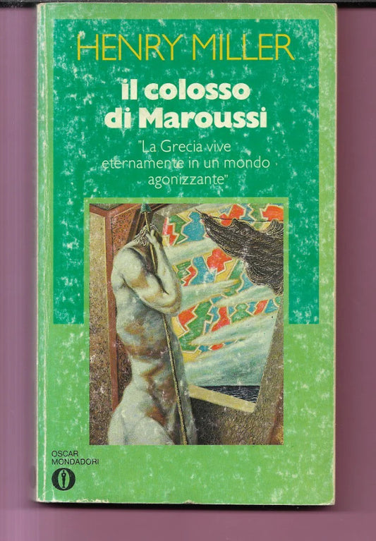 HENRY MILLER IL COLOSSO DI MAROUSSI 1976 MONDADORI OSCAR 724